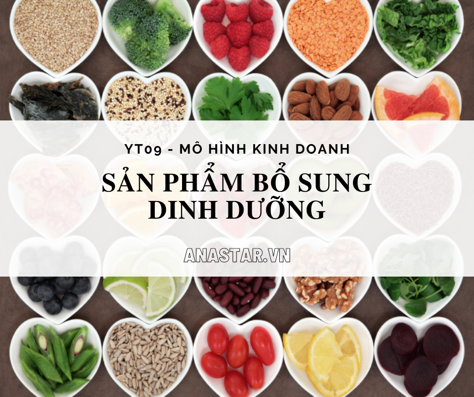 YT 09: MHKD SẢN PHẨM BỔ SUNG DINH DƯỠNG