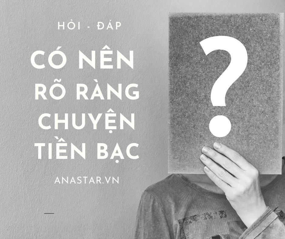 CÓ NÊN RÕ RÀNG CHUYỆN TIỀN BẠC?