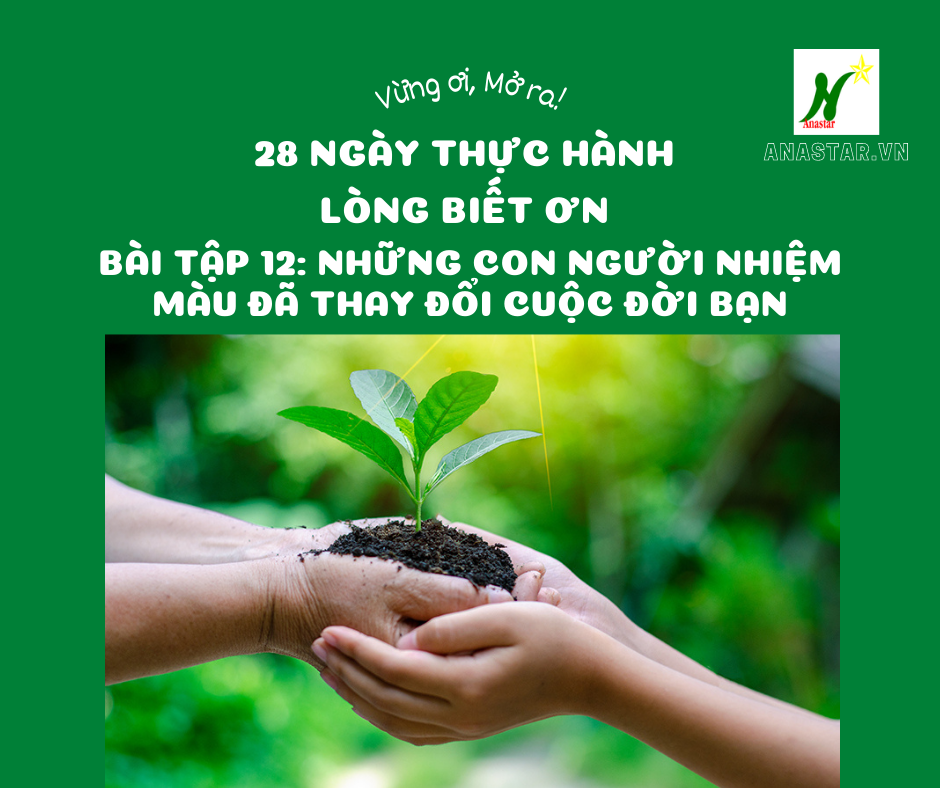 Tập 13 – Bài tập 12: Những con người nhiệm màu đã thay đổi cuộc đời bạn - Vừng ơi mở ra!